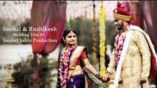 WEDING FILM | SNEHAL & RUSHIKESH | SANKET SABLE PRODUCTION