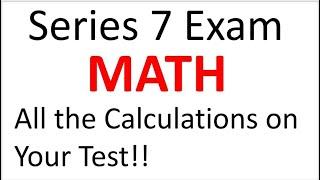 Series 7 Exam Prep.  Series 7 Guru Shares All the Math Needed to Pass your Series 7 Exam!