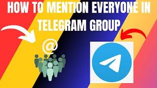 How to Mention Everyone in Telegram Group (2024)