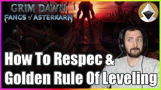 How To Respec & The Golden Rule Of Leveling - Grim Dawn Mechanics Episode 5