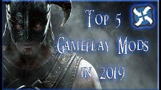 Top 5 Skyrim Gameplay Mods in 2019