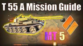 T 55 A: Medium Tank Mission 5 | World of Tanks