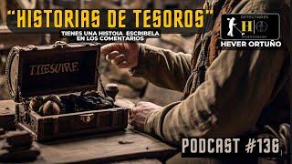 "HISTORIAS DE TESOROS" PODCAST #136