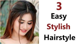 3 Easy Stylish Hairstyle - Quick hairstyle | beautiful hairstyle | hairstyle for girls