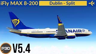 [P3D v5.4] iFly 737 Max 8-200 Ryanair | Dublin to Split | VATSIM Full flight