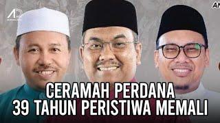 CERAMAH PERDANA 39 TAHUN MEMPERINGATI PERISTIWA MEMALI  / 22 NOV 2024