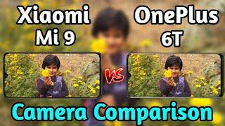 Xiaomi Mi 9 VS OnePlus 6T Camera Test Comparison|Xiaomi Mi 9 Review, OnePlus 6T Review,