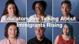 Educators Are Talking About Immigrants Rising