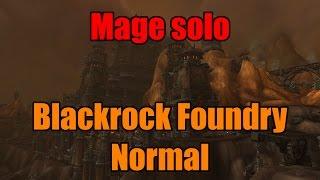 Mage solo - Blackrock Foundry Normal (10/10)