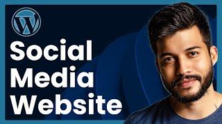 How To Create Social Media Website On WordPress (step by step)