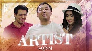 Artist (o'zbek serial) | Артист (узбек сериал) 5-qism #UydaQoling