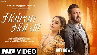 New Song | New Song 2025 | Hairan Hai Dil | Salman Khan | New Hindi Song | Romantic Song |Video Song