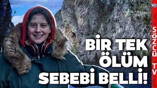 İşte Ormanda Kaybolan Ece Gürel'in Ölüm Sebebi Belli Oldu! Otopsi Raporu Sonuçları Gündem Olur!