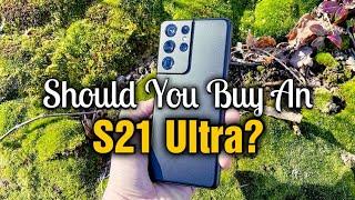 4 Reasons To Buy An S21 Ultra! [In 7 minutes]