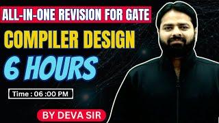 Compiler Design for GATE: All-in-One Revision in 6 Hours | Deva Sir