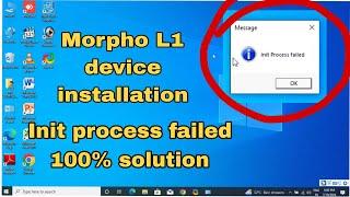 Morpho L1 device installation init process failed error solved