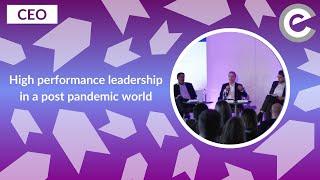 High performance leadership in a post pandemic world