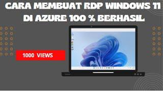 CARA MEMBUAT RDP WINDOWS 11 DI AZURE!!!! 100% BERHASIL.