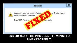 Error 1067 The Process Terminated Unexpectedly [Quick Fix]