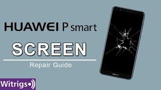 Huawei P Smart Screen Repair Guide