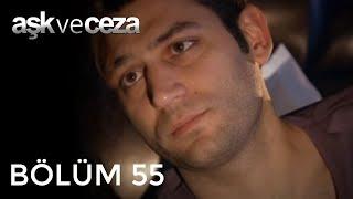 Aşk ve Ceza | 55.Bölüm