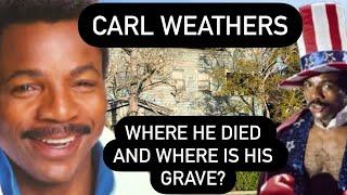 CARL WEATHERS WHERE HE DIED & WHERE IS HIS GRAVE? Iconic Apollo Creed from Rocky Visiting His House