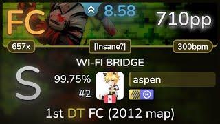 aspen | Renard - WI-FI BRIDGE [Insane?] +HDDT 99.75% FC #2 | 710pp - osu!