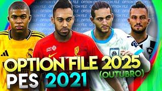 PES 2021 "O MELHOR OPTION FILE" - ATUALIZAÇÃO DE TEMPORADA 2025, FEITO EM OUTUBRO/2024 COMPLETO!!!