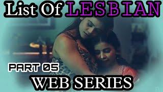 List Of Best Indian Lesbian Webseries - PART 05 | Names | Titles | Mr. XTuber | Mr. XT