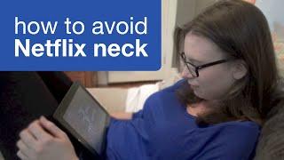 Binge-watching? Here's how to avoid 'Netflix neck'