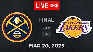 NBA LIVE! Los Angeles Lakers vs Denver Nuggets March 20, 2025 | 2025 NBA Season Live 2K