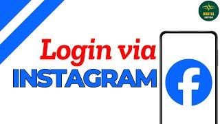 How To Login To Facebook Using Instagram ?