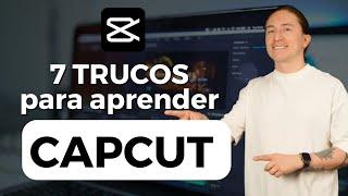 Cómo editar videos en CAPCUT - 7 trucos increíbles