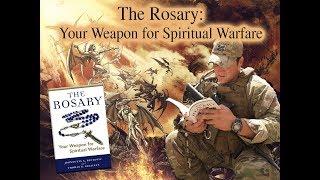 "The Rosary Your Weapon for Spiritual Warfare" presented by Thomas K Sullivan