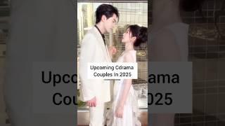 Get ready for these exciting Cdrama pairs coming in 2025 #zhaolusi #mengziyi #trending #xukai #short