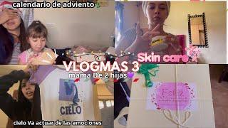 Vlogmas 3 TENEMOS CALENDARIO DE ADVIENTO SKIN CARE MAMÁ DE 2 HIJAS