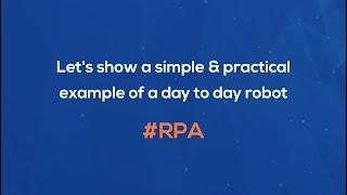 A simple robotic use case in your daily life #RPA