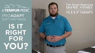 TEMPUR-Pedic PROADAPT Soft Mattress | Is it right for you?