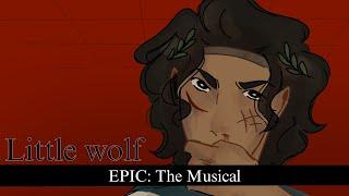 Little Wolf || EPIC: The Musical [Animatic]