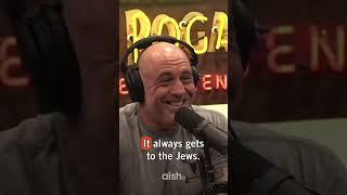 Joe Rogan Talks about the Jews 