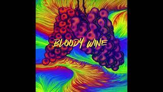 BLOODY WINE - The way you got it