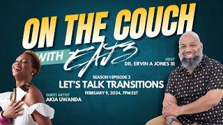 On The Couch With EAJ3 - Special Guest Akia Uwanda