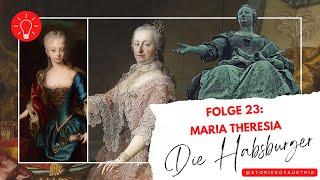 Wie war das jetzt WIRKLICH mit Kaiserin MARIA THERESIA? (Die Habsburger 23)