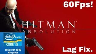 Hitman Absolution (Intel HD 4000/8GB Ram/i5 3230m) Gameplay | Fps Boost On Low-End PC (60 Fps)Trick!