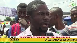 VÉRITÉ 242 CONGO BRAZZAVILLE, Cohabitation entre enfants et pères nourriciers.