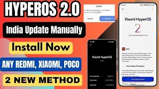 HyperOS 2.0 India Update, Install Manually HyperOS 2.0, 2 New Method To Install 2.0 Any Redmi,Xiaomi