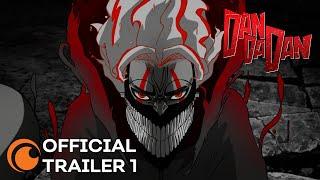 DAN DA DAN | OFFICIAL TRAILER 1