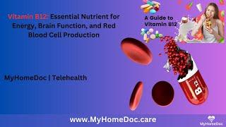 How Vitamin B12 Works | MyHomeDoc Telehealth