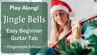 Jingle Bells For Beginner Fingerstyle Guitar | With Tabs and Background Track