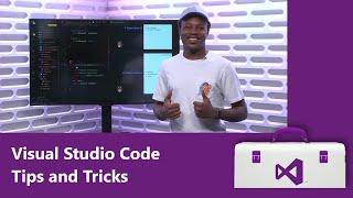 Visual Studio Code Tips and Tricks